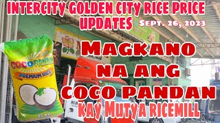 Magkano na ang COCO PANDAN kay MUTYA RICEMILL SEPTEMBER 26 2023 Intercity golden city rice price [upl. by Bohi952]