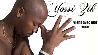 Yossi Zik  Viens avec moi Clip Officiel [upl. by Abehsat]