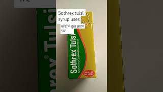 Sothrex tulsi Syrup uses  relieves dry cough and blocked nose  coughsyrup shortsfeed review [upl. by Dunkin]