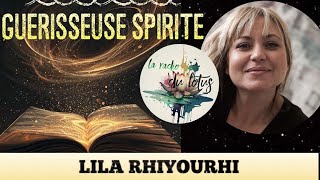 LILA RHIYOURHI  GUERISSEUSE SPIRITE [upl. by Hgielime]