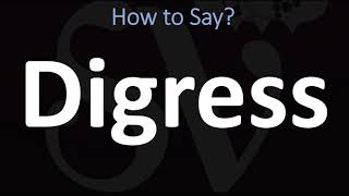 How to Pronounce Digress CORRECTLY [upl. by Leiad257]