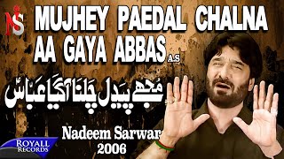 Nadeem Sarwar  Mujhe Paidal Chalna  2006 [upl. by Lani]