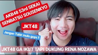 JKT48 GA IKUT AKB48 WORLD SOUSENKYO WHY [upl. by Mensch]