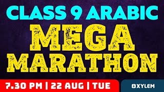 Class 9 Arabic  Mega Marathon  Xylem Class 9 [upl. by Arhas]