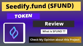 What is Seedifyfund SFUND Coin  Review About SFUND Token [upl. by Gaves579]