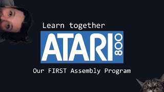 Learn Together  Our FIRST Atari 6502 Assembly Lang Program [upl. by Possing]