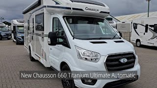 Chausson 660 Titanium Ultimate Automatic 4 Berth New Motorhome [upl. by Acirretal356]