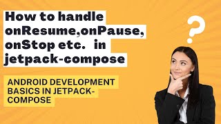 How to handle onResume onPause onStart onStop in jetpackcompose  Android development basics [upl. by Kristo148]