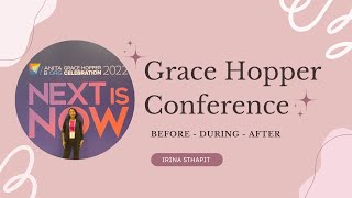 Grace Hopper Conference  Before During and After [upl. by Hannis]