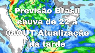 22092024  Previsão do tempo Brasil  chuva de 22 a 08 de outubro atualização [upl. by Cerelly]