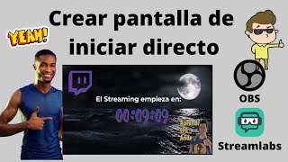 Crear pantalla de inicio stream Twitch en OBS y Streamlabs [upl. by Oinotnaocram866]