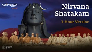 1 Hour Version  Nirvana Shatakam 2023  Vairagya Reprise  soundsofisha [upl. by Nochur662]