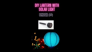 DIY Solar Light Hack Make a lantern that lights up at night with Dollar store items [upl. by Warram]