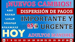 ¡CAMBIOS importantes la Dispersión de pagos Adultos Mayores Calendario Oficial de adultos mayores [upl. by Jedd]