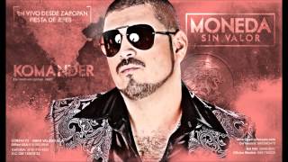 El Komander  Moneda Sin Valor Audio Oficial [upl. by Lesli409]