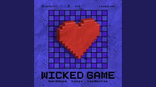 Wicked Game [upl. by Honoria]