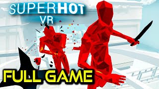 SUPERHOT VR  Full Game Walkthrough  No Commentary [upl. by Alyda]