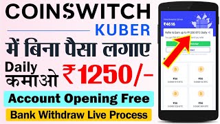 CoinSwitch App Se Paise Kaise Kamaye  Earn ₹1250 Daily  CoinSwitch Kuber Withdrawal Process 2022 [upl. by Midan767]