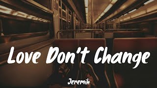 Love Dont Change  Jeremih Lyrics Summer Walker [upl. by Ecadnak]