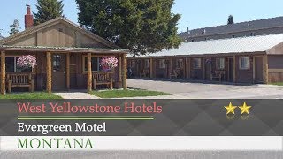 Evergreen Motel  West Yellowstone Hotels Montana [upl. by Rimma]