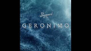 Sheppard  Geronimo HIGHER PITCH [upl. by Asenaj]