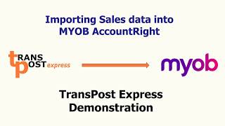 Importing into MYOB  TransPost Express Demonstration [upl. by Arhoz169]