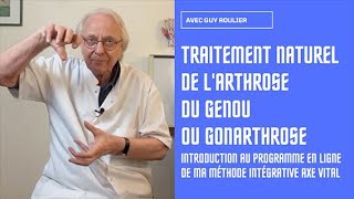 Vidéo Arthrose du genou  le traitement intégratif et naturel par Guy Roulier version soustitrée [upl. by Novehs]