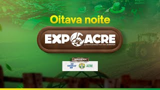 Expoacre 2024  Oitava Noite [upl. by Annail80]