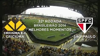 Melhores Momentos  Criciúma 1 x 2 São Paulo  Brasileirão  02112014 [upl. by Nyrahtak506]