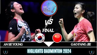 FINAL  AN Se Young KOR vs GAO Fang Jie CHNWS LINING china Masters 2024 [upl. by Selyn]