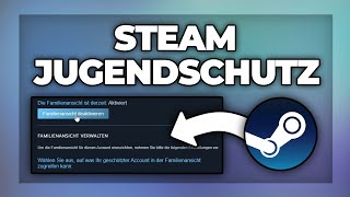 Steam Jugendschutz einstellen  deaktivieren  Kindersicherung Tutorial [upl. by Rockwell429]