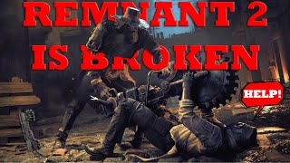 Remnant 2 Is A Good Thing And Heres Why Its Broken [upl. by Edyth]