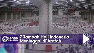 7 Jamaah Haji Indonesia Meninggal di Arafah [upl. by Abran23]