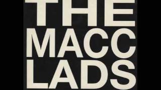 The Macc Lads  Beer amp Sex amp Chips n Gravy Lyrics in Description [upl. by Rochell34]