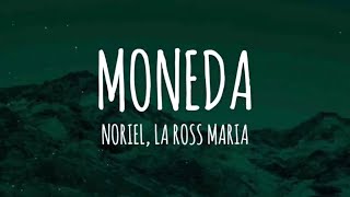 Noriel La Ross Maria  Moneda LetraLyrics [upl. by Bernt]