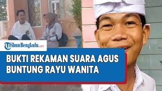 quotKita Berdua di Kamar Saya Gabisa Apaapaquot Bukti Rekaman Suara Agus Buntung Rayu Wanita ke Homestay [upl. by Shifrah]