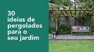 30 Ideias de Pergolados para o Jardim Inspirese e Transforme Seu Espaço Verde [upl. by Akirahs]