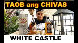 chivas regal 12 years old vs white castle whiskey alak review Ep 021 tabayag [upl. by Nossah190]