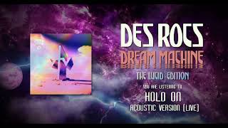 Des Rocs  Hold On Acoustic [upl. by Hu]