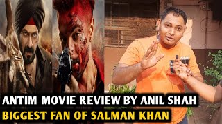 Antim Review  By Anil Shah  Biggest Fan Of Salman Khan  Aayush Sharma Mahima M Mahesh M [upl. by Atig913]