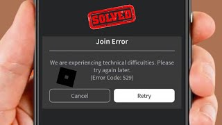 How to Fix Error code 529 Roblox 2023We are Experiencing Technical difficulties Try Again Later [upl. by Gerhardine]