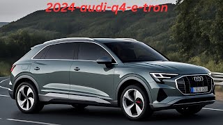 InDepth Full Review 2024 Audi Q4 etron – Luxury Meets Electric Power [upl. by Leahcim512]