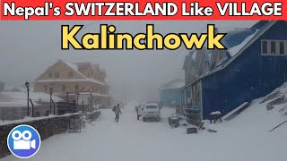 KALINCHOWK After HEAVY SNOWFALL🇳🇵 Nepals SWITZERLAND Like Kuri Village in Snow Mountains [upl. by Budde977]