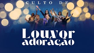 CULTO DE LOUVOR E ADORAÇÃO  NOITE [upl. by Nelag911]