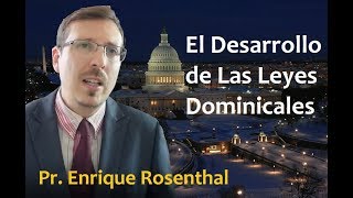 El Desarrollo de Las Leyes Dominicales ENRIQUE ROSENTHAL RED ADVENIR [upl. by Yleve]