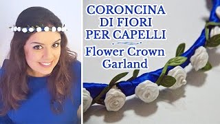 GHIRLANDA DI ROSE PER CAPELLI  CORONCINA  Flower crown  Headpiece  DIY [upl. by Martelli]