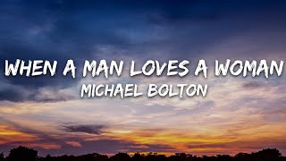 Michael Bolton  When A Man Loves A Woman Lyrics [upl. by Naryb]