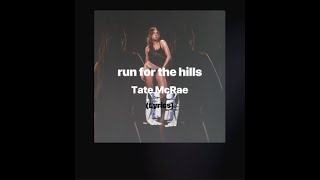 Tate McRae  run for the hills Clean  Lyrics [upl. by Oedama]