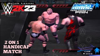 Brock Lesnar vs Kane And The Rock 1 on 2 Handicap Match In SmackDown Hctp 2k23 Mode [upl. by Sjoberg]