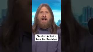 Stephen A Smith Runs For President [upl. by Jacobsen50]